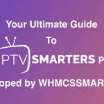 ultimate guide to iptv smarters pro